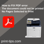 How to Fix PDF error: the document could not be printed, No Pages Selected to Print (100 % working)